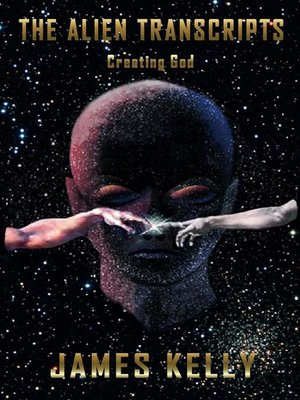 cover image of The Alien Transcripts--Creating God